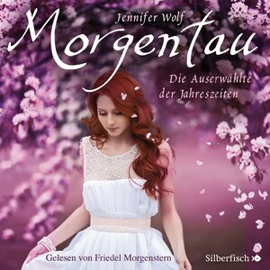 Buchcover Geschichten der Jahreszeiten 1: Morgentau. Die Auserwählte der Jahreszeiten | Jennifer Wolf | EAN 9783844915242 | ISBN 3-8449-1524-9 | ISBN 978-3-8449-1524-2