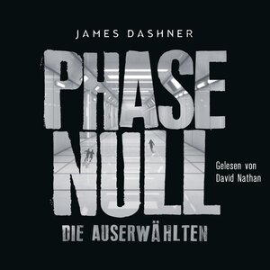 Buchcover Die Auserwählten - Maze Runner 5: Phase Null - Die Auserwählten | James Dashner | EAN 9783844915501 | ISBN 3-8449-1550-8 | ISBN 978-3-8449-1550-1