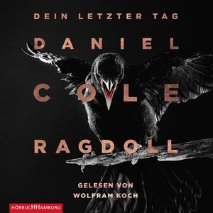 Buchcover Ragdoll - Dein letzter Tag (Ein New-Scotland-Yard-Thriller 1) | Daniel Cole | EAN 9783844915532 | ISBN 3-8449-1553-2 | ISBN 978-3-8449-1553-2