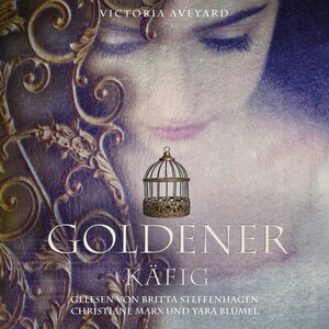 Buchcover Goldener Käfig (Die Farben des Blutes 3) | Victoria Aveyard | EAN 9783844915990 | ISBN 3-8449-1599-0 | ISBN 978-3-8449-1599-0