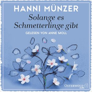 Buchcover Solange es Schmetterlinge gibt | Hanni Münzer | EAN 9783844916430 | ISBN 3-8449-1643-1 | ISBN 978-3-8449-1643-0