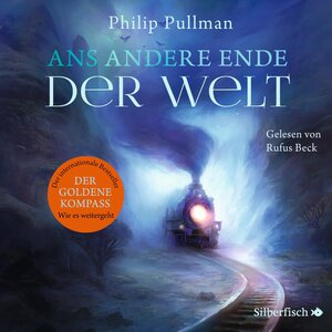 Buchcover His Dark Materials 4: Ans andere Ende der Welt | Philip Pullman | EAN 9783844917321 | ISBN 3-8449-1732-2 | ISBN 978-3-8449-1732-1