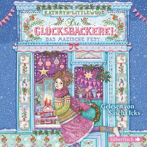 Buchcover Die Glücksbäckerei 7: Das magische Fest | Kathryn Littlewood | EAN 9783844918212 | ISBN 3-8449-1821-3 | ISBN 978-3-8449-1821-2