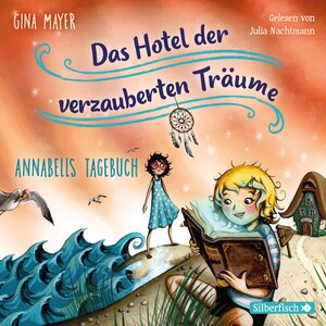Buchcover Annabells Tagebuch (Das Hotel der verzauberten Träume 2) | Gina Mayer | EAN 9783844918502 | ISBN 3-8449-1850-7 | ISBN 978-3-8449-1850-2