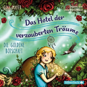 Buchcover Die goldene Botschaft (Das Hotel der verzauberten Träume 3) | Gina Mayer | EAN 9783844918526 | ISBN 3-8449-1852-3 | ISBN 978-3-8449-1852-6