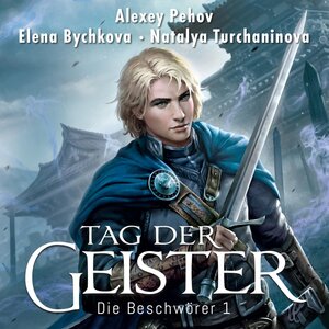 Buchcover Tag der Geister (Die Beschwörer 1) | Alexey Pehov | EAN 9783844921069 | ISBN 3-8449-2106-0 | ISBN 978-3-8449-2106-9
