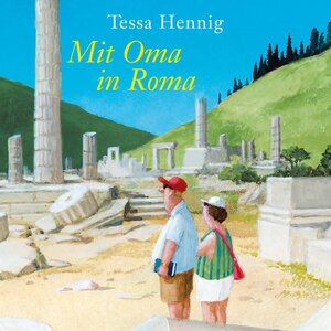 Buchcover Mit Oma in Roma | Tessa Hennig | EAN 9783844921274 | ISBN 3-8449-2127-3 | ISBN 978-3-8449-2127-4