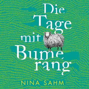 Buchcover Die Tage mit Bumerang | Nina Sahm | EAN 9783844922202 | ISBN 3-8449-2220-2 | ISBN 978-3-8449-2220-2