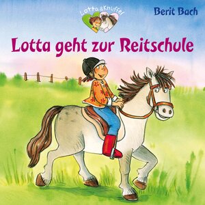 Buchcover Lotta und Knuffel 3: Lotta geht zur Reitstunde | Berit Bach | EAN 9783844922547 | ISBN 3-8449-2254-7 | ISBN 978-3-8449-2254-7