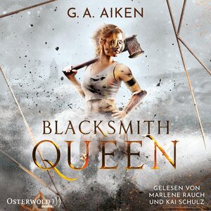 Buchcover Blacksmith Queen (Blacksmith Queen 1) | G. A. Aiken | EAN 9783844925432 | ISBN 3-8449-2543-0 | ISBN 978-3-8449-2543-2
