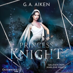 Buchcover Princess Knight (Blacksmith Queen 2) | G. A. Aiken | EAN 9783844925449 | ISBN 3-8449-2544-9 | ISBN 978-3-8449-2544-9