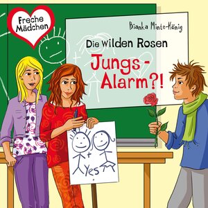 Buchcover Freche Mädchen: Die Wilden Rosen: Jungs-Alarm?! | Bianka Minte-König | EAN 9783844925982 | ISBN 3-8449-2598-8 | ISBN 978-3-8449-2598-2