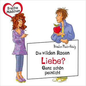Buchcover Freche Mädchen: Die Wilden Rosen: Liebe? Ganz schön peinlich! | Bianka Minte-König | EAN 9783844925999 | ISBN 3-8449-2599-6 | ISBN 978-3-8449-2599-9