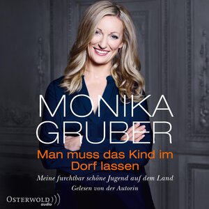 Buchcover Man muss das Kind im Dorf lassen | Monika Gruber | EAN 9783844926729 | ISBN 3-8449-2672-0 | ISBN 978-3-8449-2672-9