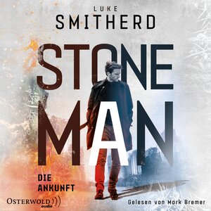 Buchcover Stone Man. Die Ankunft (Stone Man 1) | Luke Smitherd | EAN 9783844927023 | ISBN 3-8449-2702-6 | ISBN 978-3-8449-2702-3