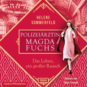 Buchcover Polizeiärztin Magda Fuchs – Das Leben, ein großer Rausch (Polizeiärztin Magda Fuchs-Serie 2) | Helene Sommerfeld | EAN 9783844927498 | ISBN 3-8449-2749-2 | ISBN 978-3-8449-2749-8