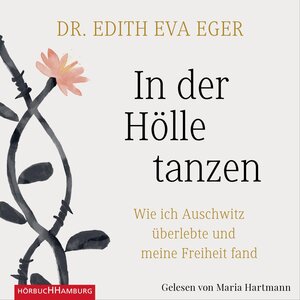 Buchcover In der Hölle tanzen | Edith Eva Eger | EAN 9783844928488 | ISBN 3-8449-2848-0 | ISBN 978-3-8449-2848-8