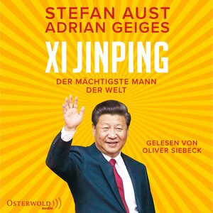 Buchcover Xi Jinping – der mächtigste Mann der Welt | Stefan Aust | EAN 9783844929126 | ISBN 3-8449-2912-6 | ISBN 978-3-8449-2912-6