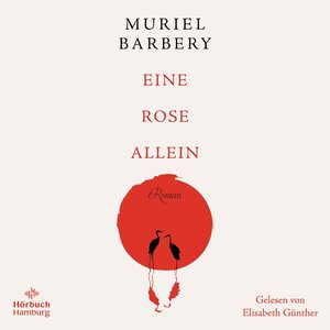 Buchcover Eine Rose allein | Muriel Barbery | EAN 9783844929713 | ISBN 3-8449-2971-1 | ISBN 978-3-8449-2971-3