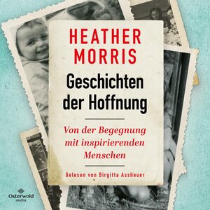Buchcover Geschichten der Hoffnung | Heather Morris | EAN 9783844930078 | ISBN 3-8449-3007-8 | ISBN 978-3-8449-3007-8