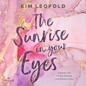 Buchcover The Sunrise in Your Eyes (California Dreams 2) | Kim Leopold | EAN 9783844930313 | ISBN 3-8449-3031-0 | ISBN 978-3-8449-3031-3