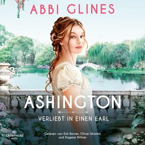 Buchcover Ashington – Verliebt in einen Earl | Abbi Glines | EAN 9783844930382 | ISBN 3-8449-3038-8 | ISBN 978-3-8449-3038-2