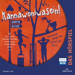 Buchcover Kannawoniwasein - Hörspiele 3: Kannawoniwasein - Manchmal kriegt man einfach die Krise - Das Hörspiel | Martin Muser | EAN 9783844930542 | ISBN 3-8449-3054-X | ISBN 978-3-8449-3054-2