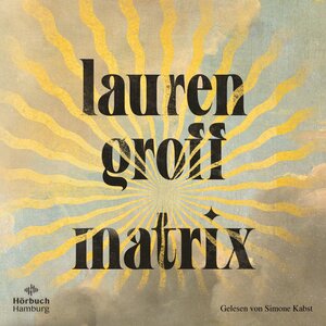 Buchcover Matrix | Lauren Groff | EAN 9783844931631 | ISBN 3-8449-3163-5 | ISBN 978-3-8449-3163-1