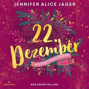 Buchcover Red Snow Falling (Christmas Kisses. Ein Adventskalender 22) | Jennifer Alice Jager | EAN 9783844933208 | ISBN 3-8449-3320-4 | ISBN 978-3-8449-3320-8