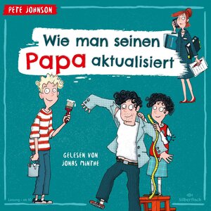 Buchcover Wie man seinen Papa aktualisiert | Pete Johnson | EAN 9783844933772 | ISBN 3-8449-3377-8 | ISBN 978-3-8449-3377-2