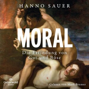 Buchcover Moral | Hanno Sauer | EAN 9783844934649 | ISBN 3-8449-3464-2 | ISBN 978-3-8449-3464-9