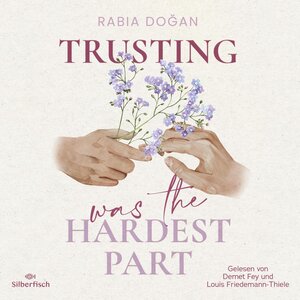 Buchcover Hardest Part 2: Trusting Was The Hardest Part | Rabia Doğan | EAN 9783844936162 | ISBN 3-8449-3616-5 | ISBN 978-3-8449-3616-2