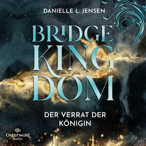 Buchcover Bridge Kingdom – Der Verrat der Königin (Bridge Kingdom 2) | Danielle L. Jensen | EAN 9783844936360 | ISBN 3-8449-3636-X | ISBN 978-3-8449-3636-0