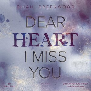 Buchcover Easton High 3: Dear Heart I Miss You | Eliah Greenwood | EAN 9783844936643 | ISBN 3-8449-3664-5 | ISBN 978-3-8449-3664-3
