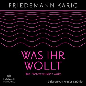 Buchcover Was ihr wollt | Friedemann Karig | EAN 9783844936889 | ISBN 3-8449-3688-2 | ISBN 978-3-8449-3688-9