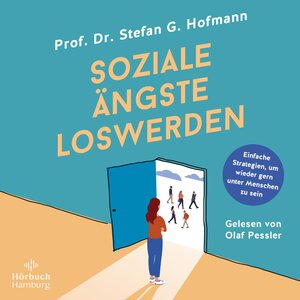 Buchcover Soziale Ängste loswerden | Stefan G. Hofmann | EAN 9783844938708 | ISBN 3-8449-3870-2 | ISBN 978-3-8449-3870-8