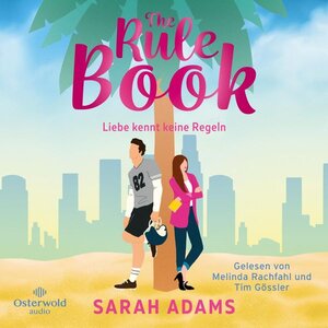 Buchcover The Rule Book – Liebe kennt keine Regeln | Sarah Adams | EAN 9783844940343 | ISBN 3-8449-4034-0 | ISBN 978-3-8449-4034-3