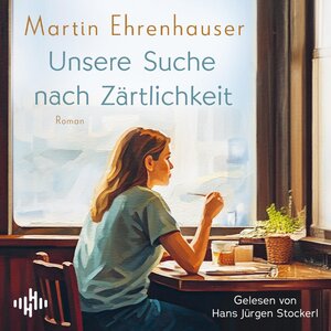 Buchcover Unsere Suche nach Zärtlichkeit | Martin Ehrenhauser | EAN 9783844941739 | ISBN 3-8449-4173-8 | ISBN 978-3-8449-4173-9