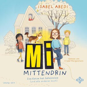 Buchcover Mi mittendrin 1: Eine Katze hat Geheimnisse (und alle anderen auch) | Isabel Abedi | EAN 9783844941951 | ISBN 3-8449-4195-9 | ISBN 978-3-8449-4195-1