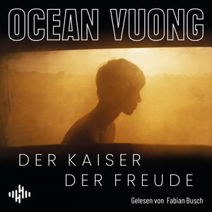 Buchcover Der Kaiser der Freude | Ocean Vuong | EAN 9783844942095 | ISBN 3-8449-4209-2 | ISBN 978-3-8449-4209-5