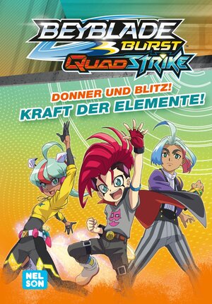 Buchcover BEYBLADE BURST QUADSTRIKE: Donner und Blitz! Kraft der Elemente!  | EAN 9783845124834 | ISBN 3-8451-2483-0 | ISBN 978-3-8451-2483-4