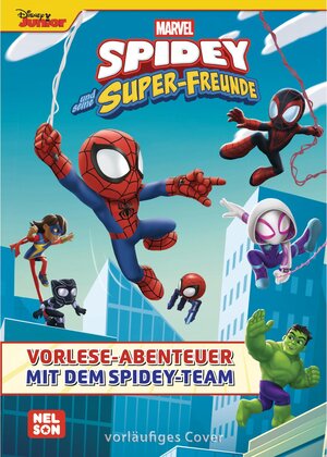 Buchcover MARVEL Spidey und seine Super-Freunde: Vorlese-Abenteuer mit dem Spidey-Team  | EAN 9783845129457 | ISBN 3-8451-2945-X | ISBN 978-3-8451-2945-7