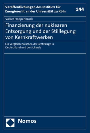 Buchcover Finanzierung der nuklearen Entsorgung und der Stilllegung von Kernkraftwerken | Volker Hoppenbrock | EAN 9783845217222 | ISBN 3-8452-1722-7 | ISBN 978-3-8452-1722-2
