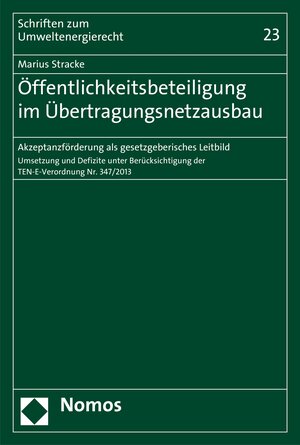 Buchcover Öffentlichkeitsbeteiligung im Übertragungsnetzausbau | Marius Stracke | EAN 9783845278018 | ISBN 3-8452-7801-3 | ISBN 978-3-8452-7801-8