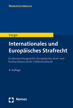 Buchcover Internationales und Europäisches Strafrecht | Helmut Satzger | EAN 9783845281933 | ISBN 3-8452-8193-6 | ISBN 978-3-8452-8193-3