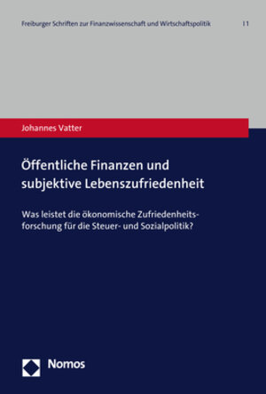 Buchcover Öffentliche Finanzen und subjektive Lebenszufriedenheit | Johannes Vatter | EAN 9783845283371 | ISBN 3-8452-8337-8 | ISBN 978-3-8452-8337-1