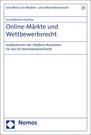 Buchcover Online-Märkte und Wettbewerbsrecht | Lea Katharina Kumkar | EAN 9783845284323 | ISBN 3-8452-8432-3 | ISBN 978-3-8452-8432-3