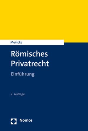 Buchcover Römisches Privatrecht | Jens Peter Meincke | EAN 9783845284941 | ISBN 3-8452-8494-3 | ISBN 978-3-8452-8494-1