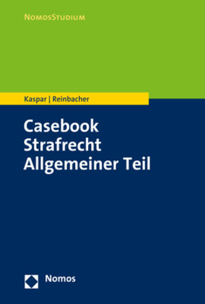Buchcover Casebook Strafrecht Allgemeiner Teil | Johannes Kaspar | EAN 9783845285146 | ISBN 3-8452-8514-1 | ISBN 978-3-8452-8514-6