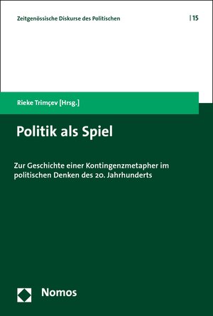 Buchcover Politik als Spiel | Rieke Trimcev | EAN 9783845287140 | ISBN 3-8452-8714-4 | ISBN 978-3-8452-8714-0